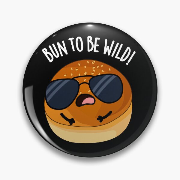 Item preview, Bun To Be Wild Funny Food Puns (Dark BG) designed and sold by punnybone.