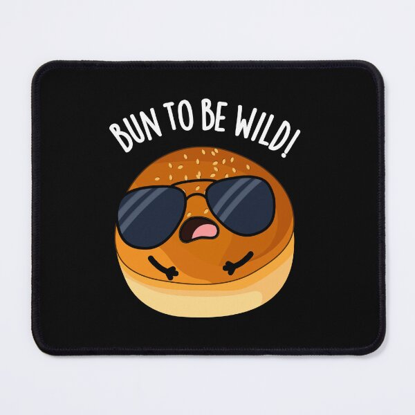 Item preview, Bun To Be Wild Funny Food Puns (Dark BG) designed and sold by punnybone.