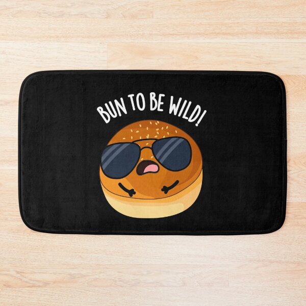 Item preview, Bun To Be Wild Funny Food Puns (Dark BG) designed and sold by punnybone.