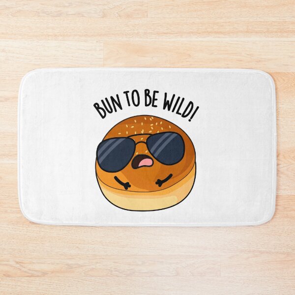Item preview, Bun To Be Wild Funny Food Puns designed and sold by punnybone.