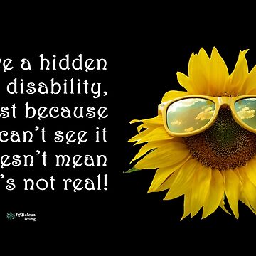 Artwork thumbnail, Sunflower Sunglasses - Hidden Disability is Real Quote by FABulous-living