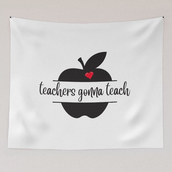 Item preview, Teachers Gonna Teach Quote designed and sold by marcimarci.