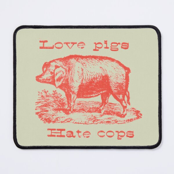 Item preview, Love pigs, hate cops designed and sold by Loki Propagandart.