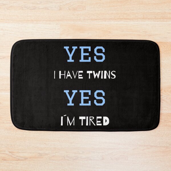 Item preview, YES I have twins, YES I´m tired designed and sold by HeadTurningArt.
