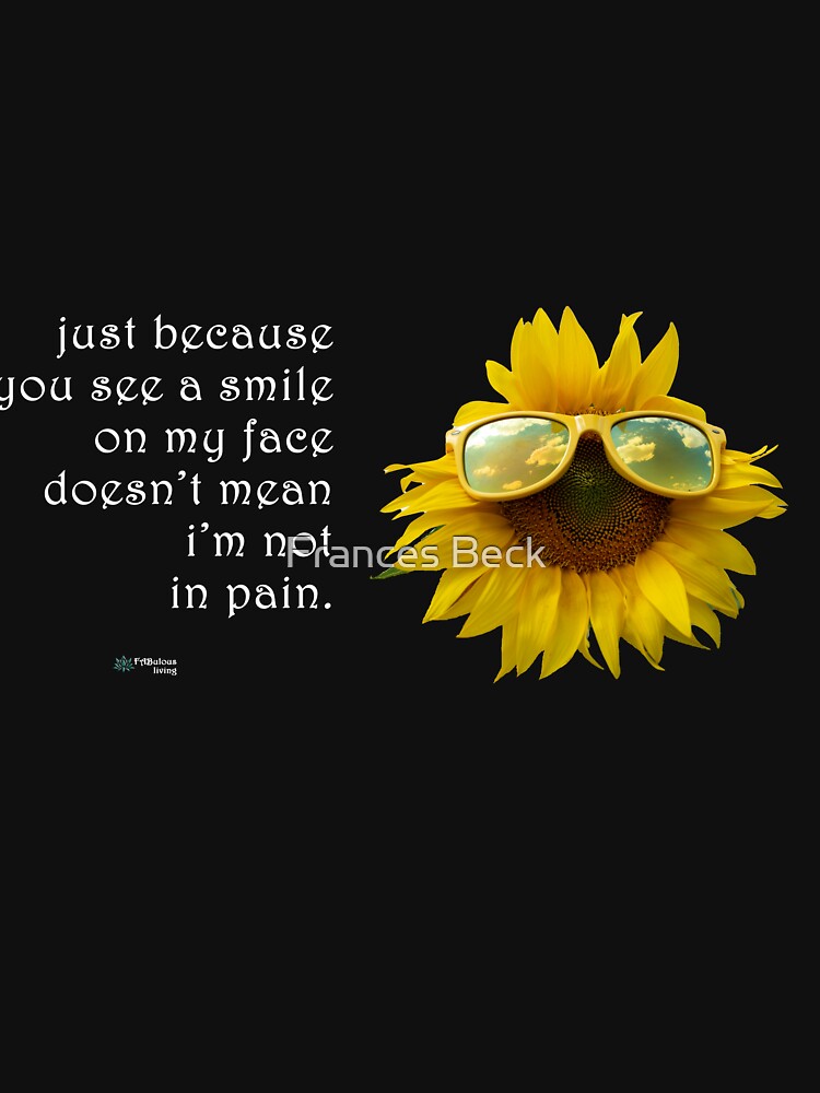 Thumbnail 7 of 7, Classic T-Shirt, Sunflower Sunglasses - Smiling Doesn't Mean No Pain Quote designed and sold by FABulous-living.