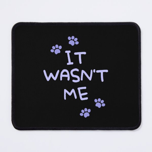 Item preview, It Wasn't Me Cat Paw designed and sold by MotionWaves.