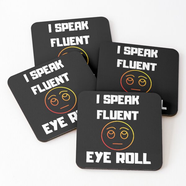 Item preview, I speak fluent eye roll, sarcasm motto, introvert designed and sold by SkyEditor.