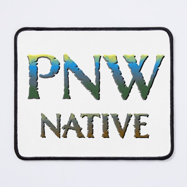 Item preview, PNW Native (Typography-Based Design) designed and sold by JillPillDesign.