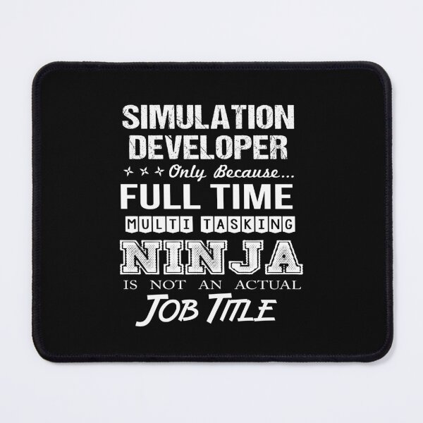 Item preview, Simulation Developer - Multitasking Ninja designed and sold by analisanta.