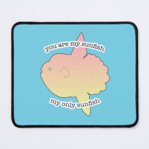 Item preview, You are my sunfish designed and sold by llamasonthellam.