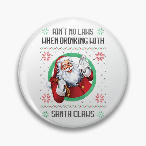 Item preview, aint no laws when drinking with santa claus christmas festive designed and sold by dimaxstore.
