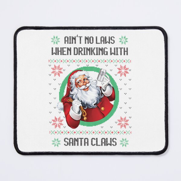Item preview, aint no laws when drinking with santa claus christmas festive designed and sold by dimaxstore.