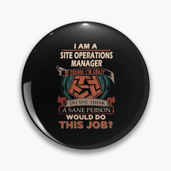Item preview, Site Operations Manager - Sane Person designed and sold by analisanta.