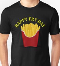Happy Fries Day Unisex T-Shirt