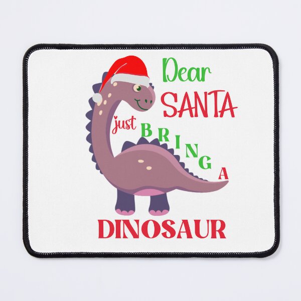 Item preview, Dear Santa Just Bring A Dinosaur , Dinosaur Christmas with santa hat in Christmas eve designed and sold by BotunPeony.