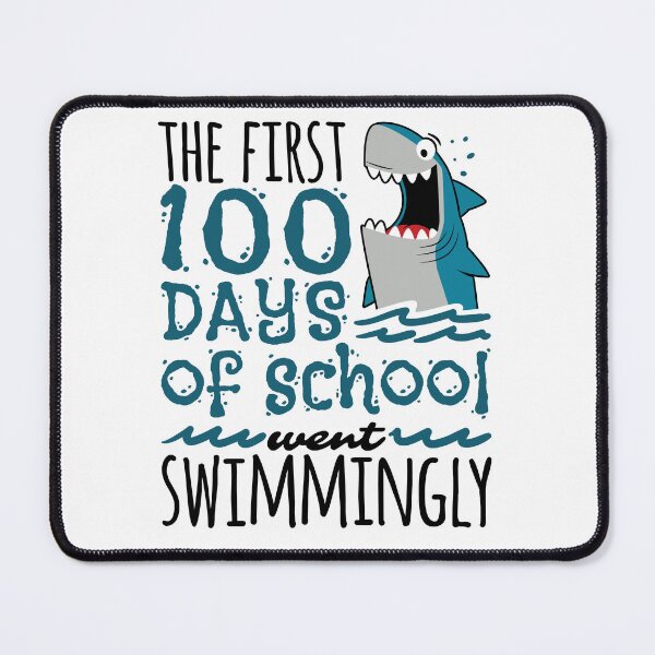 Item preview, The First 100 Days of School Went Swimmingly Shark designed and sold by jaygo.