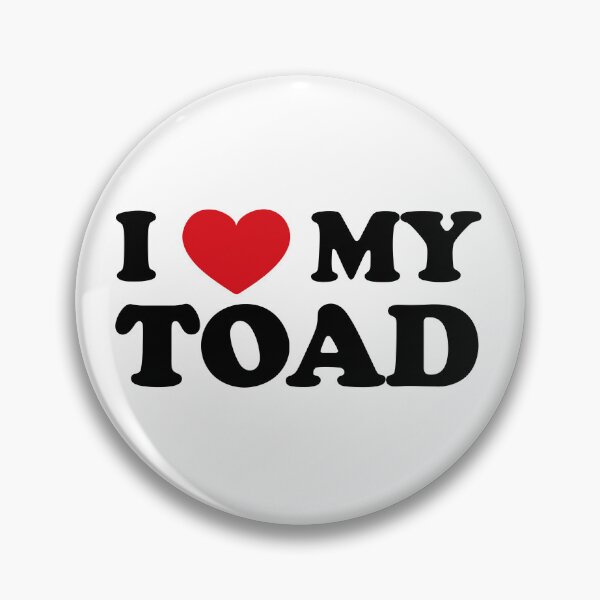 Item preview, I Love My Toad designed and sold by EmeraldeaArt.
