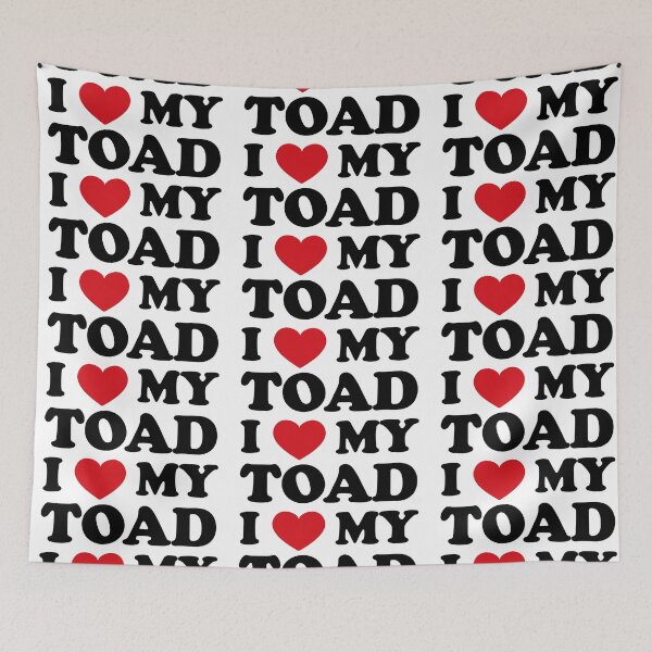 Item preview, I Love My Toad designed and sold by EmeraldeaArt.