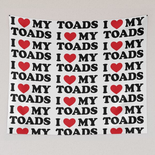 Item preview, I love my Toads designed and sold by EmeraldeaArt.