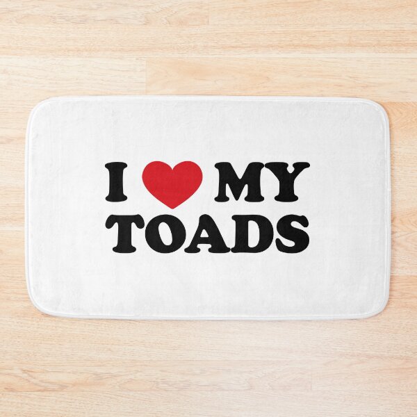 Item preview, I love my Toads designed and sold by EmeraldeaArt.