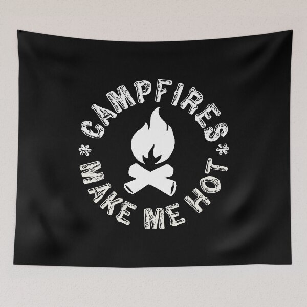 Item preview, Campfires Make Me Hot designed and sold by flippinsg.