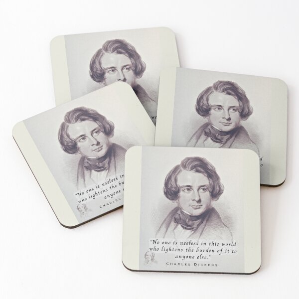 Item preview, Charles Dickens portrait and quote: No one is useless in this world who lightens the burden of it to anyone else. designed and sold by artbleed.