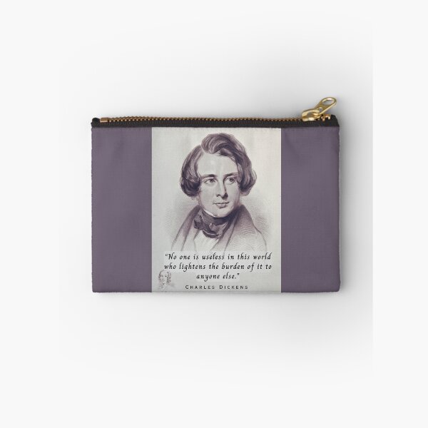 Item preview, Charles Dickens portrait and quote: No one is useless in this world who lightens the burden of it to anyone else. designed and sold by artbleed.