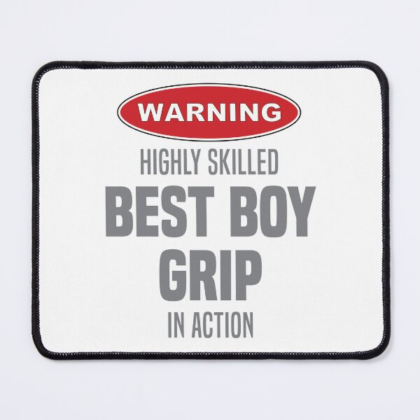 Item preview, Highly Skilled Best Boy Grip in Action designed and sold by NermilioDesigns.