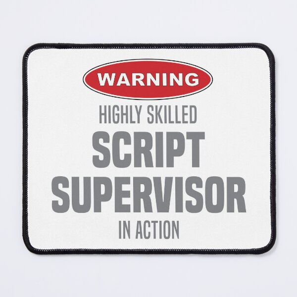 Item preview, Highly Skilled Script Supervisor in Action designed and sold by NermilioDesigns.