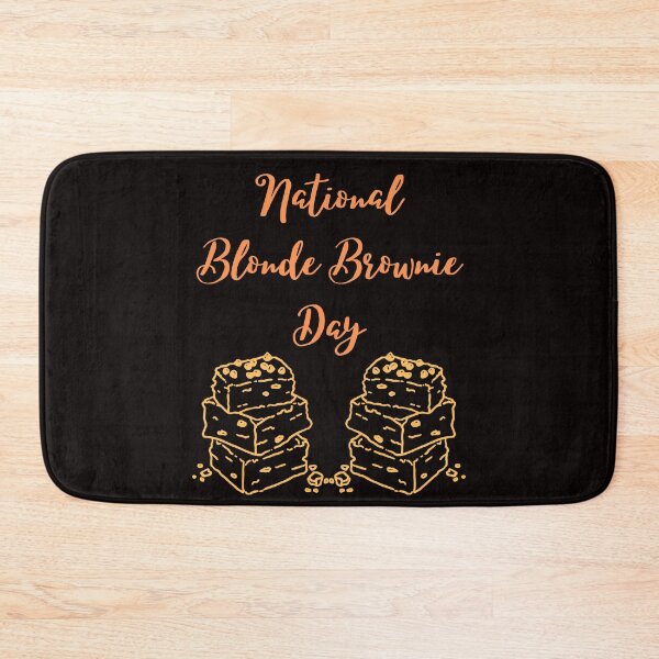 Item preview, National Blonde Brownie day designed and sold by Simo0455.
