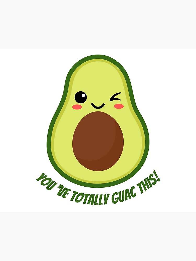 Emotional Support Avocado: You've Totally Guac This! Essential T
