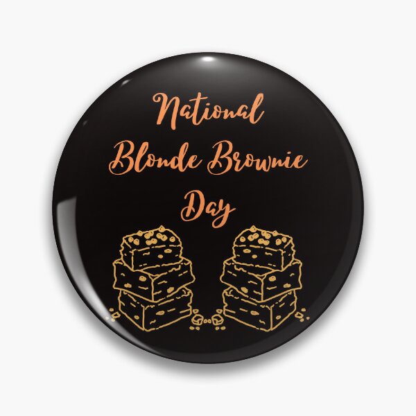 Item preview, National Blonde Brownie day designed and sold by Simo0455.