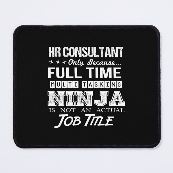 Item preview, Hr Consultant - Multitasking Ninja designed and sold by analisanta.