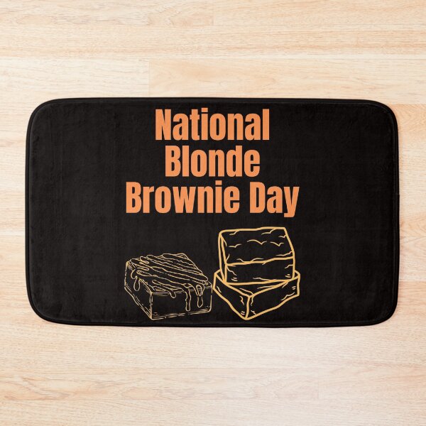 Item preview, National Blonde Brownie day designed and sold by Simo0455.