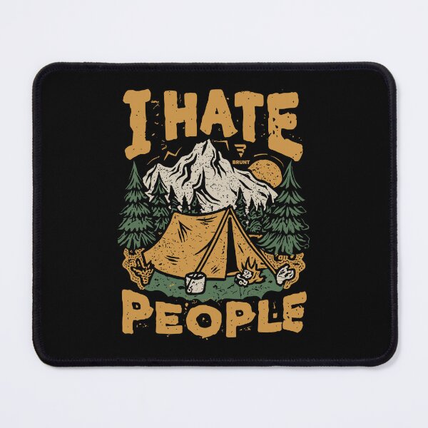 Item preview, I Hate People. Camping, Hiking, Outdoor designed and sold by BRUNTadventures.