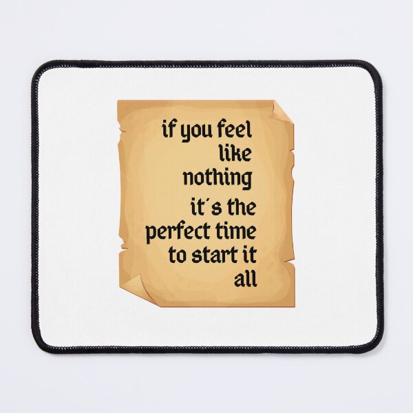 Item preview, "If You Feel Like Nothing, It's the Perfect Time to...." designed and sold by TeeAauthenticF.