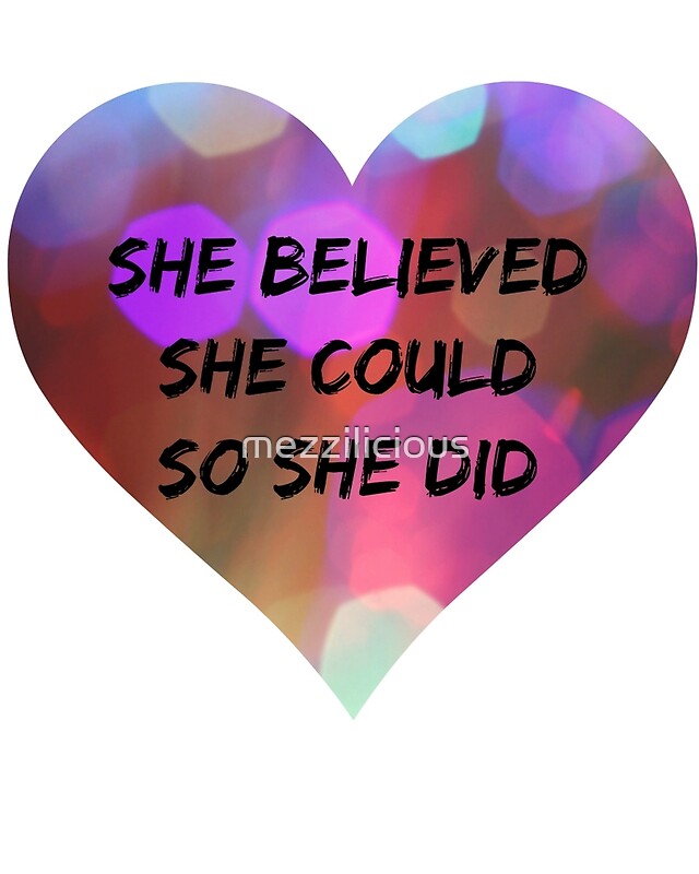 She is believing. She believed she could so she did перевод на русский. She believed she could she did перевод на русский.