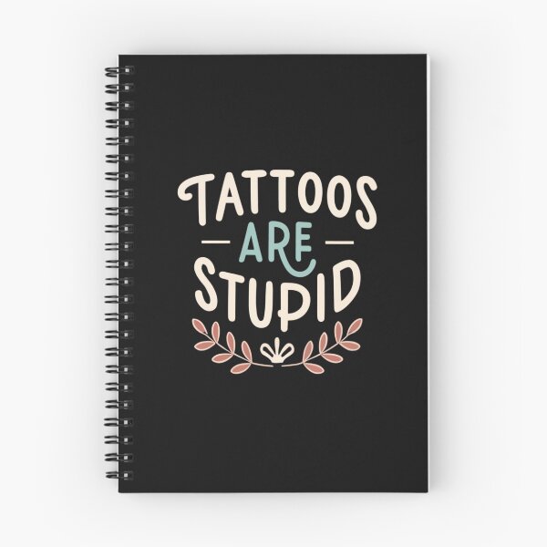 Item preview, Tattoos Are Stupid Funny Sarcastic Tattoo designed and sold by pugshowsfashion.