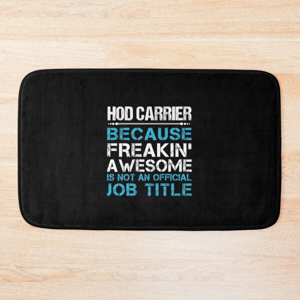 Item preview, Hod Carrier - Freaking Awesome designed and sold by analisanta.