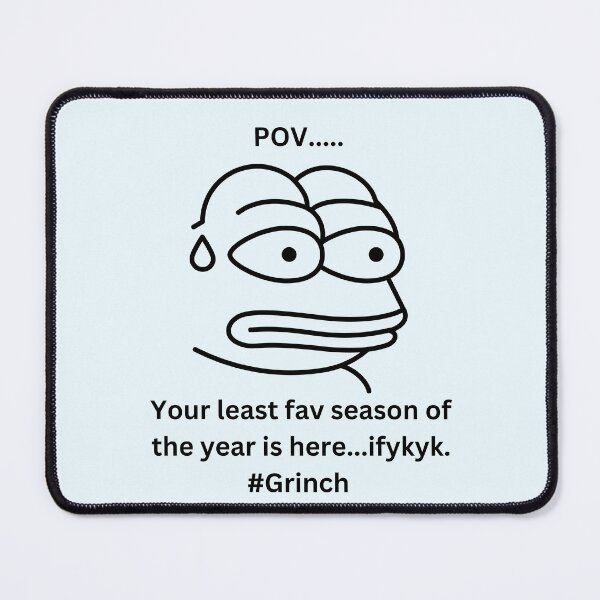 Item preview, Funny xmas meme: POV...you're in the grinch club designed and sold by QUOT-s.
