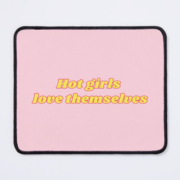 Item preview, Hot Girls Love Themselves designed and sold by PixelsNonstop.