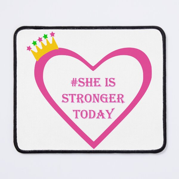 Item preview, She is Stronger Today designed and sold by HansiniDesigns.