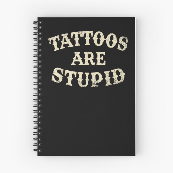 Item preview, Tattoos Are Stupid Funny Sarcastic Tattoo designed and sold by pugshowsfashion.