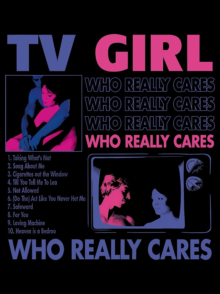 Tv Girl Who Really Cares Poster For Sale By Tassiezona Redbubble