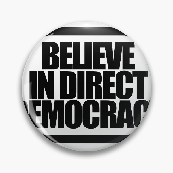 Item preview, BELIEVE IN DIRECT DEMOCRACY designed and sold by MobsProject.