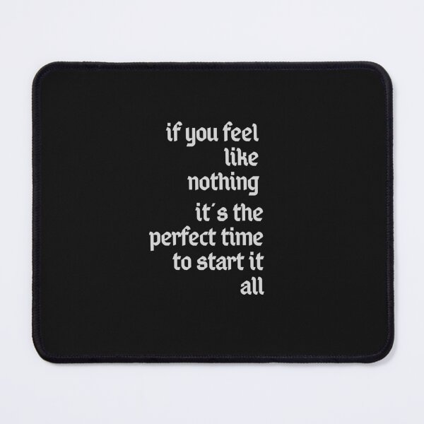 Item preview, "If You Feel Like Nothing, It's the Perfect Time to....." designed and sold by TeeAauthenticF.