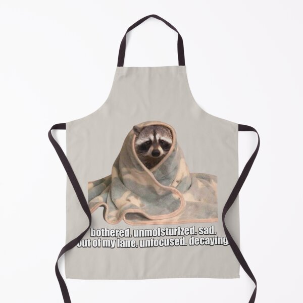 Item preview, bothered. unmoisturized. sad. out of my lane. unfocused. decaying. racoon meme designed and sold by mooneko.