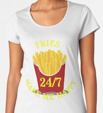 Fries make me 24/7 Happy Women's Premium T-Shirt