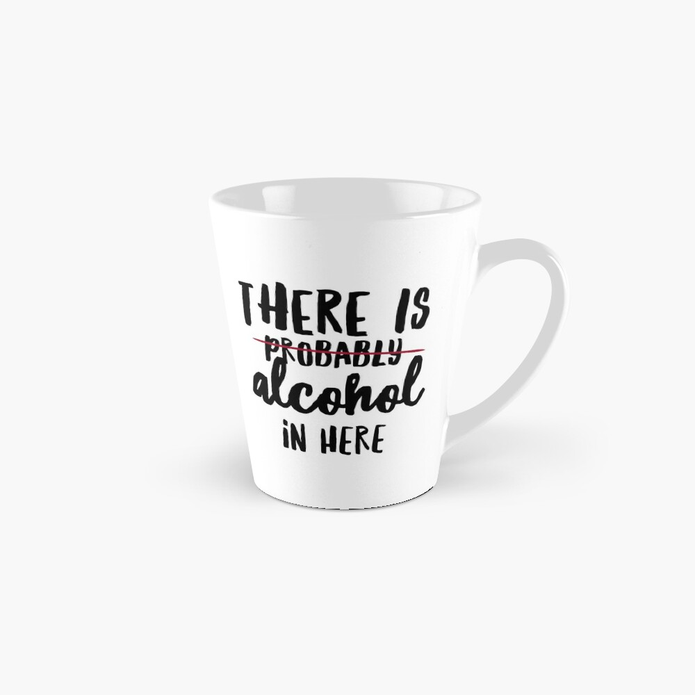 Whiskey Addict Coffee Mug, Probably Whiskey, Alcohol lover Coffee