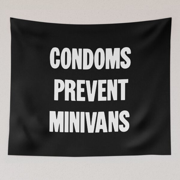 Item preview, Condoms Prevent Minivans designed and sold by Good-Looking Corpse.